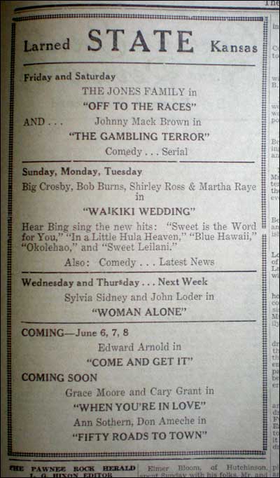 An advertisement in the May 28, 1937, Pawnee Rock Herald revealed the playbill at the State Theater in Larned. Photo copyright 2009 by Leon Unruh.
